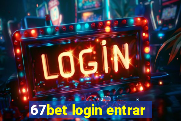 67bet login entrar